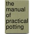 The Manual Of Practical Potting