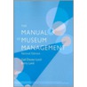 The Manual of Museum Management door Gail Dexter Lord