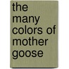 The Many Colors of Mother Goose door Cheryl Willis Hudson