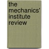 The Mechanics' Institute Review by Tom Coraghessan Boyle