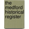 The Medford Historical Register door Onbekend