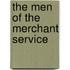 The Men Of The Merchant Service