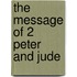 The Message Of 2 Peter And Jude