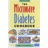 The Microwave Diabetes Cookbook