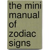 The Mini Manual Of Zodiac Signs door Onbekend