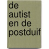De autist en de postduif by Rodaan Al Galidi