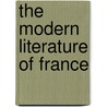 The Modern Literature Of France door George W.M. Reynolds