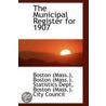 The Municipal Register For 1907 door Boston (Mass.). Statistics De (Mass.)