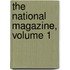 The National Magazine, Volume 1