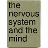 The Nervous System And The Mind door Charles Arthur Mercier