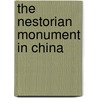 The Nestorian Monument In China door P. Yoshio Saeki