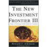 The New Investment Frontier Iii by Howard J. Atkinson