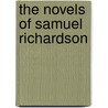 The Novels Of Samuel Richardson door William Lyon Phelps