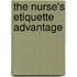 The Nurse's Etiquette Advantage