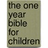 The One Year Bible for Children