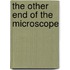 The Other End of the Microscope