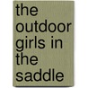 The Outdoor Girls in the Saddle door Laura Lee Hope