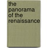 The Panorama Of The Renaissance by Margaret Aston