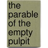 The Parable of the Empty Pulpit door Onbekend