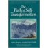 The Path of Self-Transformation