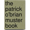 The Patrick O'Brian Muster Book door Anthony Gary Brown