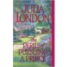 The Perils of Pursuing a Prince door Julia London