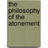 The Philosophy Of The Atonement