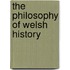The Philosophy Of Welsh History