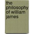 The Philosophy Of William James