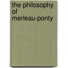 The Philosophy of Merleau-Ponty door Eric Matthews