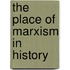 The Place Of Marxism In History