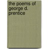 The Poems Of George D. Prentice door John James Piatt