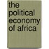 The Political Economy Of Africa