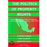 The Politics Of Property Rights by Stephen H. Haber