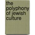 The Polyphony of Jewish Culture