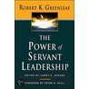 The Power of Servant Leadership by Robert K. Greenleaf