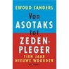 Van asotaks tot zedenpleger by Ewoud Sanders