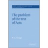The Problem of the Text of Acts door W.A. Strange