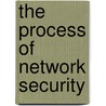 The Process of Network Security door Thomas Wadlow