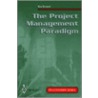 The Project Management Paradigm by Ken Burnett