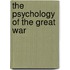 The Psychology Of The Great War