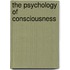 The Psychology of Consciousness