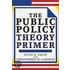 The Public Policy Theory Primer