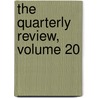 The Quarterly Review, Volume 20 door William Gifford