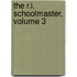 The R.I. Schoolmaster, Volume 3