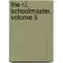 The R.I. Schoolmaster, Volume 5