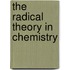 The Radical Theory In Chemistry