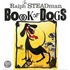 The Ralph Steadman Book Of Dogs