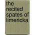 The Recited Spates Of Limericka