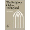 The Religious Orders in England door Dom David Knowles